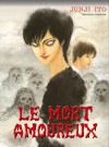 Le Mort Amoureux - Junji Ito