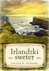 Irlandzki sweter - Nicole R. Dickson