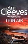 Thin Air: (Shetland Series 6) - Ann Cleeves