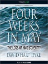 Four Weeks in May: The Loss of HMS Coventry - David Hart Dyke, Paul Blake