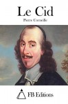 Le Cid (French Edition) - Pierre Corneille, FB Editions