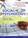 Social Psychology - Michael A. Hogg, Graham M Vaughan