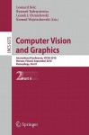 Computer Vision and Graphics: International Conference, ICCVG 2010, Warsaw, Poland, September 20-22, 2010, Proceedings, Part II - Leonard Bolc, Ryszard Tadeusiewicz, Leszek J. Chmielewski, Konrad Wojciechowski