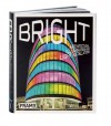 Bright: Architectural Illumination and Light Projections - Clare Lowther, Sarah Schultz