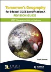 Tomorrow's Geography for Edexcel Gcse Specification a Revision Guide: Geographical Skills and Challenges for the Planet Unit 1 - Mike Harcourt, Steph Warren