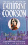 The Girl from Leam Lane: The Life and Writing of Catherine Cookson - Piers Dudgeon