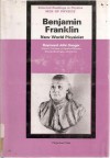 Benjamin Franklin: New World Physicist - Raymond John Seeger