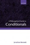 A Philosophical Guide To Conditionals - Jonathan Francis Bennett