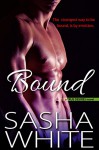 Bound (True Desires Book 1) - Sasha White