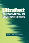 Ultrafast Phenomena in Semiconductors - Kong-Thon Tsen