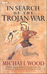 In Search of the Trojan War - Michael Wood