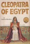 Cleopatra of Egypt - Leonora Hornblow, W.T. Mars