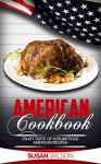 AMERICAN COOKBOOK: Enjoy Taste of Scrumptious American Recipes - Christine Feehan, Susan Wilson