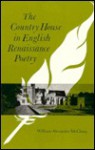 The Country House in English Renaissance Poetry - William Alexander McClung