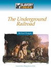 The Underground Railroad - Michael Burgan