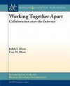 Theory Of Collaboration Over The Internet (Synthesis Lectures On Human Cenered Informatics) - Gary M. Olson, John M. Carroll, Judy Olson