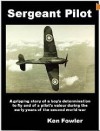 Sergeant Pilot [Kindle Edition] - Ken Fowler