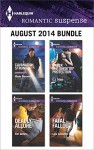 Harlequin Romantic Suspense August 2014 Bundle: Cavanaugh StrongDeadly AllureUnder the Sheik's ProtectionFatal Fallout - Elle James, Marie Ferrarella, Sam B Miller II, Lara Lacombe