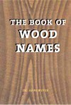 The Book of Wood Names - Hans Meyer