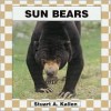 Sun Bears - Stuart A. Kallen