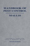 The Mallis Handbook of Pest Control, 10th Edition - Arnold Mallis, Stoy Hedges, Editorial Director, Dan Moreland, Editor