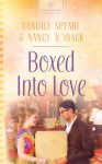 Boxed into Love - Candice Speare, Nancy Toback