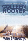 Hopeless - Fără speranţă - Adrian Deliu, Colleen Hoover