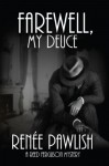 Farewell, My Deuce (The Reed Ferguson Mystery Series) - Renee Pawlish