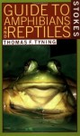 A Guide to Amphibians and Reptiles (Stokes Nature Guides) - Thomas F. Tyning