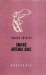 Śmierć Artemia Cruz - Carlos Fuentes