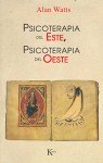 Psicoterapia del Este, Psicoterapia del Oeste - Alan Wilson Watts, Rolando Hanglin