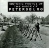 Historic Photos of the Siege of Petersburg - Emily J. Salmon, John S. Salmon, John Salmon, John S Salmon