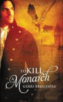 To Kill a Monarch - Gerri Brousseau