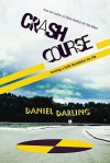 Crash Course: Forming a Faith Foundation for Life - Daniel Darling