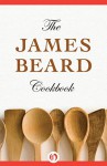 The James Beard Cookbook - James Beard