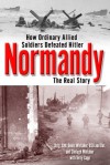 Normandy: The Real Story - Denis Whitaker, Terry Copp