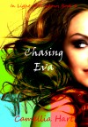 Chasing Eva (In Light of Shadows Series Book 1) - Camellia Hart