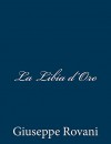 La Libia d'Oro (Italian Edition) - Giuseppe Rovani