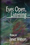 Eyes Open, Listening - Janet Watson