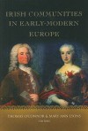 Irish Communities in Early-Modern Europe - Thomas O'Connor