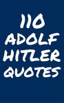 110 Adolf Hitler Quotes: Sayings And Quotes By Adolf Hitler - Robert Taylor