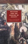 Religion and the Making of Society - Charles Davis