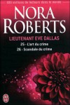 L'art du crime ; Scandale du crime (Lieutenant Eve Dallas, #25 & 26) - J.D. Robb, Nora Roberts