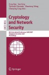 Cryptology And Network Security: 6th International Conference, Cans 2007, Singapore, December 8 10, 2007: Proceedings - Feng Bao