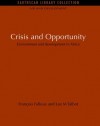 Crisis and Opportunity: Environment and development in Africa (Aid and Development Set) - Francois Falloux, Lee M. Talbot