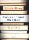 Come si legge un libro (e perché) - Harold Bloom, Roberta Zuppet