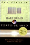 Hare Brain, Tortoise Mind - Guy Claxton