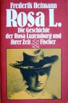 Rosa L.: Die Geschichte der Rosa Luxemburg und ihrer Zeit - Frederik Hetmann