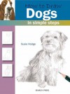 How to Draw Dogs in Simple Steps - Susie Hodges, Susie Hodges