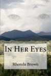 In Her Eyes - Rhonda Brown